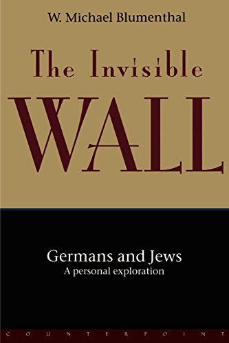 The Invisible Wall: Germans and Jews: A Personal Exploration: Germans and Jews - A Personal View