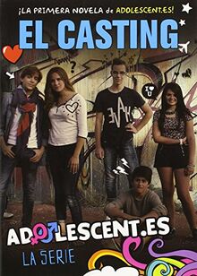 El cásting. Adolescentes : la serie (Luna roja, Band 71)