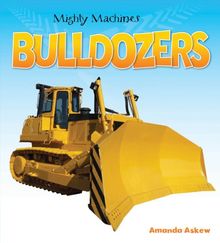 Bulldozers (Mighty Machines)