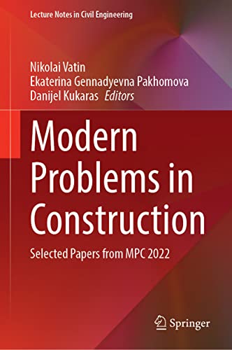 Modern Problems in Construction: Selected Papers from MPC 2022 (Lecture Notes in Civil Engineering, 372, Band 372)