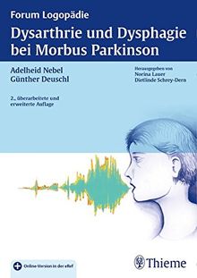 Dysarthrie und Dysphagie bei Morbus Parkinson (Forum Logopädie)