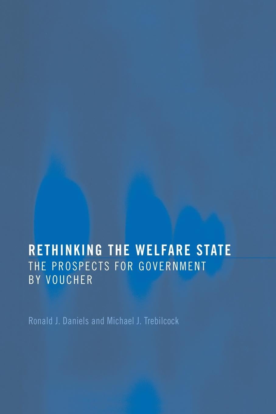 Rethinking the Welfare State: Government by Voucher