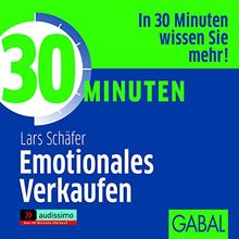 30 Minuten Emotionales Verkaufen (audissimo)