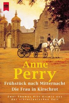 Frühstück nach Mitternacht / Die Frau in Kirschrot. Zwei Thomas- Pitt- Krimis aus der viktorianischen Zeit.