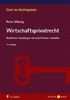 Wirtschaftsprivatrecht: Rechtliche Grundlagen wirtschaftlichen Handelns