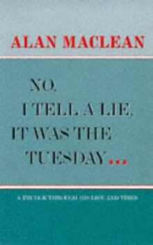 No, I Tell a Lie, it Was the Tuesday