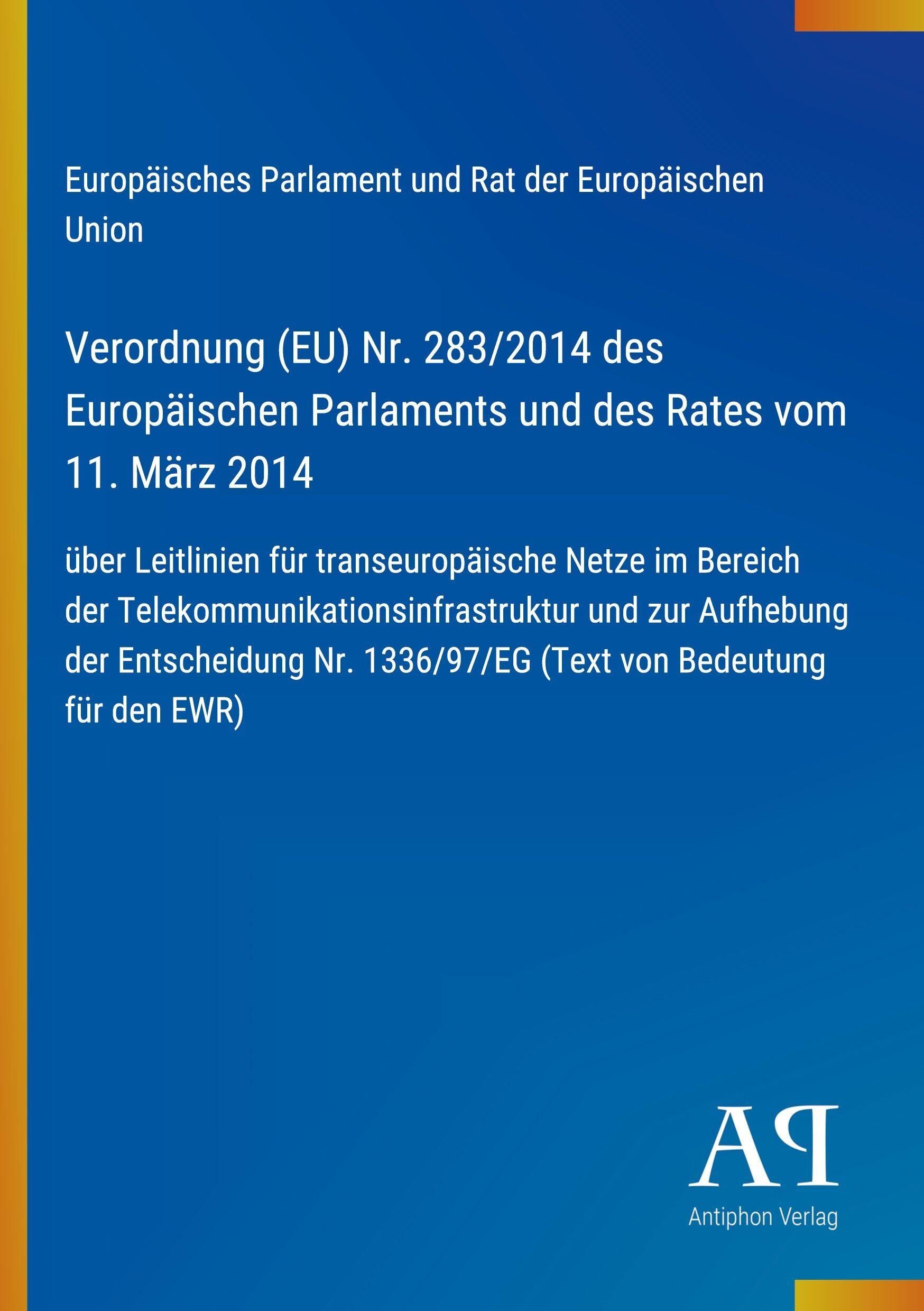 Verordnung (EU) Nr. 283/2014 des Europäischen Parlaments und des Rates vom 11. März 2014