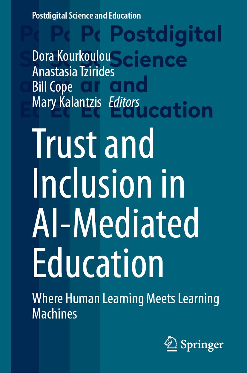 Trust and Inclusion in AI-Mediated Education: Where Human Learning Meets Learning Machines (Postdigital Science and Education)