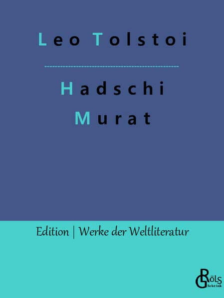 Hadschi Murat (Edition Werke der Weltliteratur)