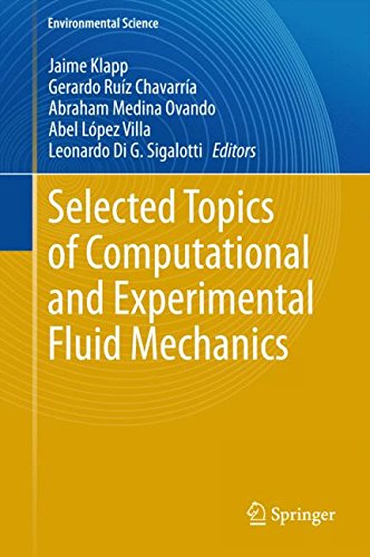 Selected Topics of Computational and Experimental Fluid Mechanics (Environmental Science and Engineering)