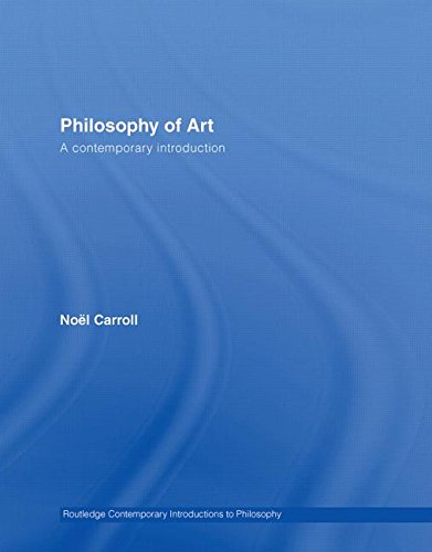 Philosophy of Art: A Contemporary Introduction (Routledge Contemporary Introductions to Philosophy)