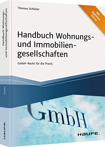 Handbuch Wohnungs- und Immobiliengesellschaften - inkl. Arbeithilfen online: GmbH-Recht für die Praxis (Haufe Fachbuch)