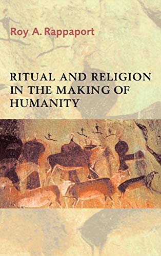 Rappaport, Roy A. Ritual And Religion In The Making Of Humanity (Cambridge Studies In Social And Cultural Anthropology, Band 110)