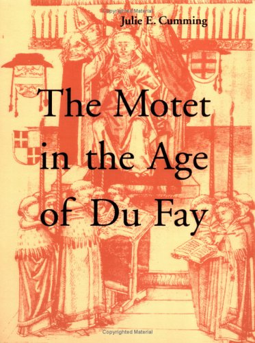 The Motet in the Age of Du Fay