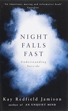 Night Falls Fast: Understanding Suicide