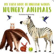 Hungry Animals: My First Book of English Words