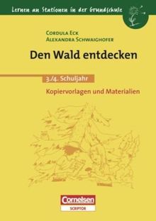 Lernen an Stationen in der Grundschule - Bisherige Ausgabe: 3./4. Schuljahr - Den Wald entdecken: Kopiervorlagen und Materialien