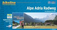 Alpe Adria Radweg.Von Salzburg an die Adria,410km, 1:50000, GPS-Tracks Download, wetterfest/reißfest von bikeline | Buch | Zustand gut