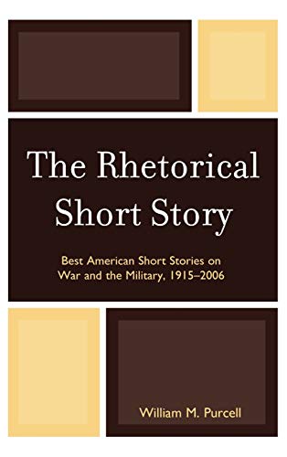 The Rhetorical Short Story: Best American Short Stories on War and the Military, 1915-2006