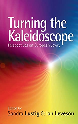 Turning the Kaleidoscope: Perspectives on European Jewry