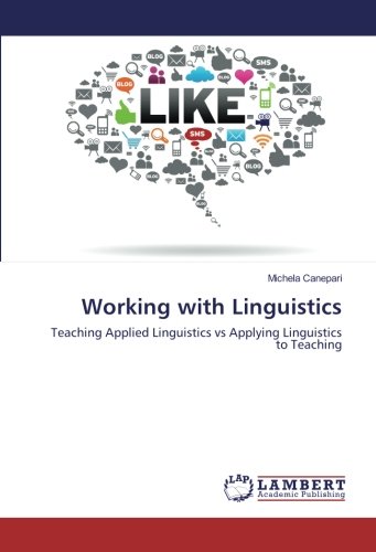 Working with Linguistics: Teaching Applied Linguistics vs Applying Linguistics to Teaching