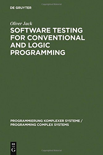 Software Testing for Conventional and Logic Programming (Programmierung Komplexer Systeme / Programming Complex Systems, Band 10)