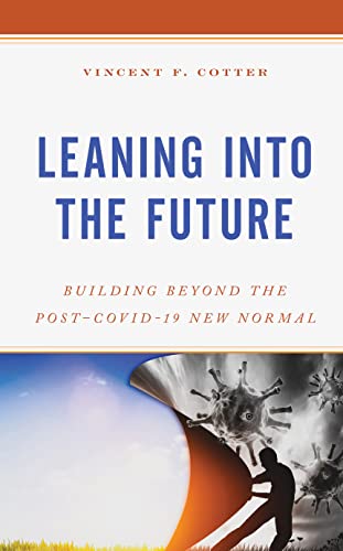 Leaning into the Future: Building Beyond the Post-COVID-19 New Normal