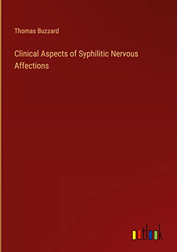 Clinical Aspects of Syphilitic Nervous Affections