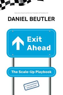 Exit Ahead: The Scale-Up Playbook