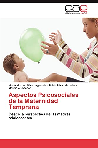 Aspectos Psicosociales de la Maternidad Temprana: Desde la perspectiva de las madres adolescentes