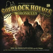 Sherlock Holmes Chronicles 28-Der Orchideenzüchter