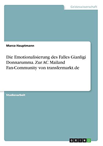 Die Emotionalisierung des Falles Gianligi Donnarumma. Zur AC Mailand Fan-Community von transfermarkt.de