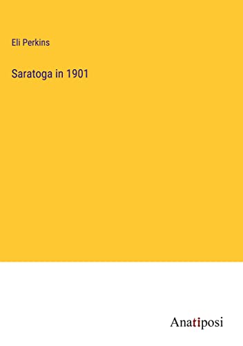 Saratoga in 1901