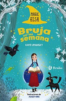 Magic Elsa: Bruja por una semana (Castellano - A PARTIR DE 8 AÑOS - PERSONAJES - Magic Elsa)