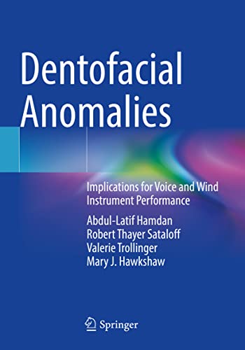 Dentofacial Anomalies: Implications for Voice and Wind Instrument Performance