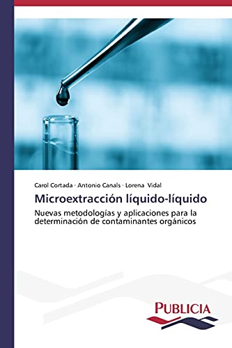 Microextracción líquido-líquido: Nuevas metodologías y aplicaciones para la determinación de contaminantes orgánicos