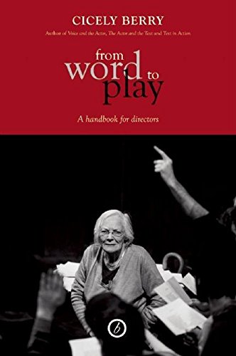 From Word To Play: A Textual Handbook for Actors and Directors: A Textual Handbook for Directors and Actors
