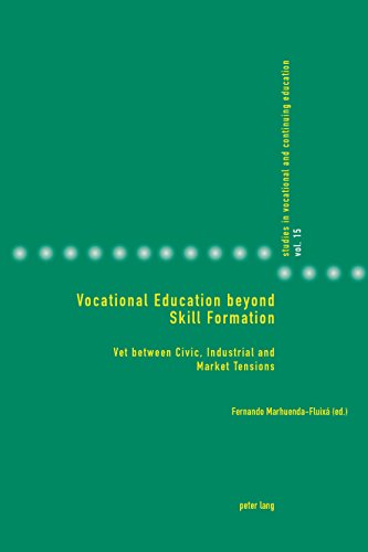 Vocational Education beyond Skill Formation: VET between Civic, Industrial and Market Tensions (Studies in Vocational and Continuing Education)