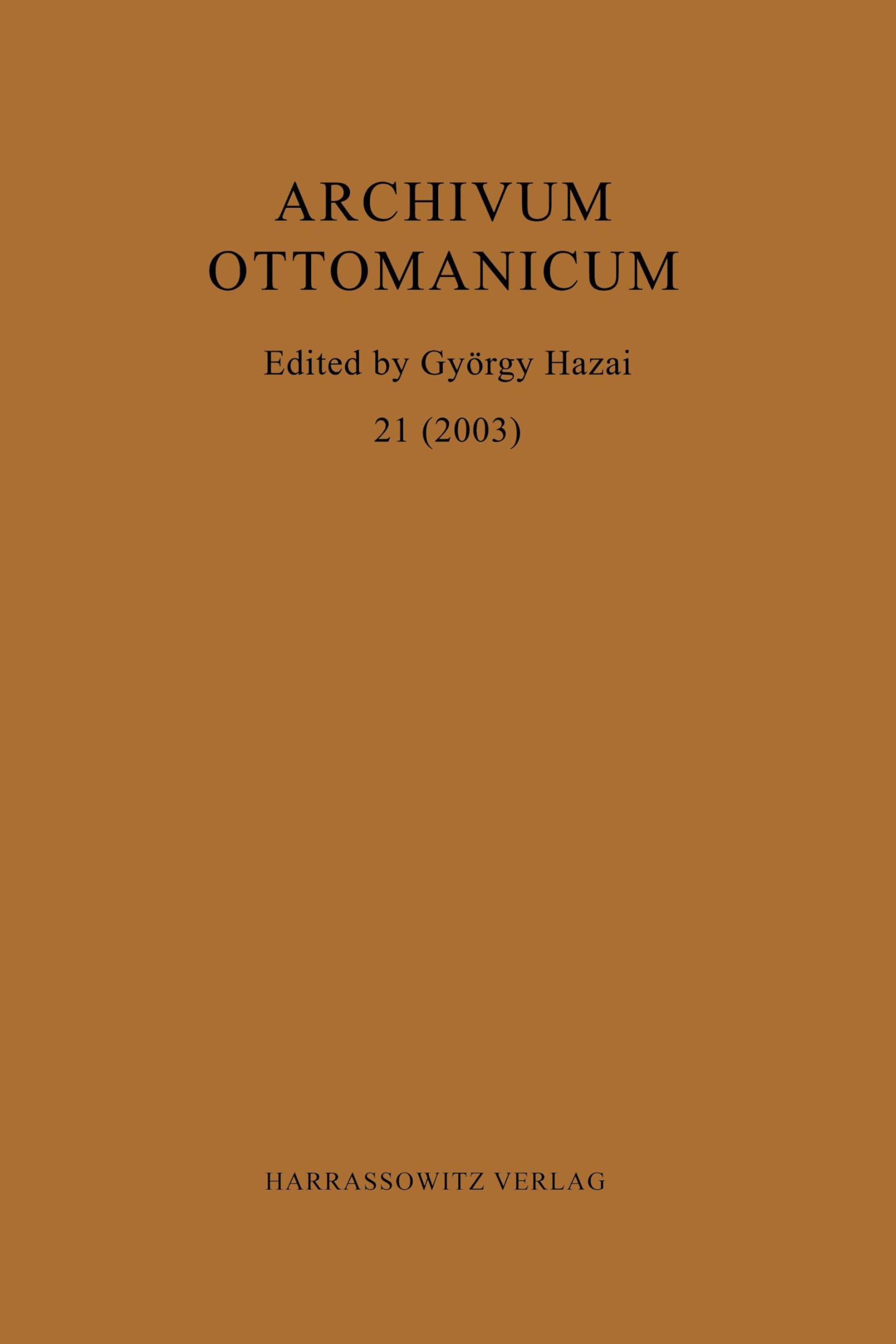 Archivum Ottomanicum 21 (2003)