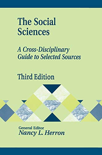 The Social Sciences: A Cross-Disciplinary Guide to Selected Sources (Library and Information Science Text Series)
