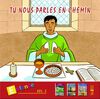 Tu nous parles en chemin - Enfance Vol. 5