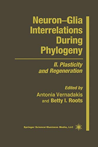 Neuron―Glia Interrelations During Phylogeny: II. Plasticity and Regeneration (Contemporary Neuroscience)
