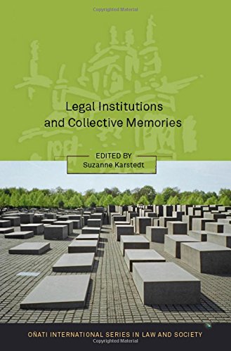Legal Institutions and Collective Memories (Onati International Series in Law and Society (Paperback))