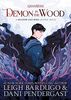 Demon in the Wood Graphic Novel: A Shadow and Bone Graphic Novel (Grishaverse)