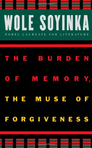 The Burden of Memory, The Muse of Forgiveness (W.E.B. Du Bois Institute)