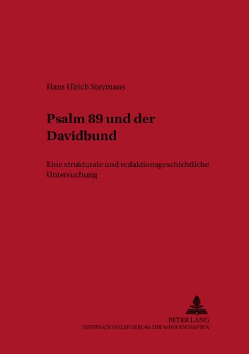Psalm 89 und der Davidbund: Eine strukturale und redaktionsgeschichtliche Untersuchung (Österreichische Biblische Studien)