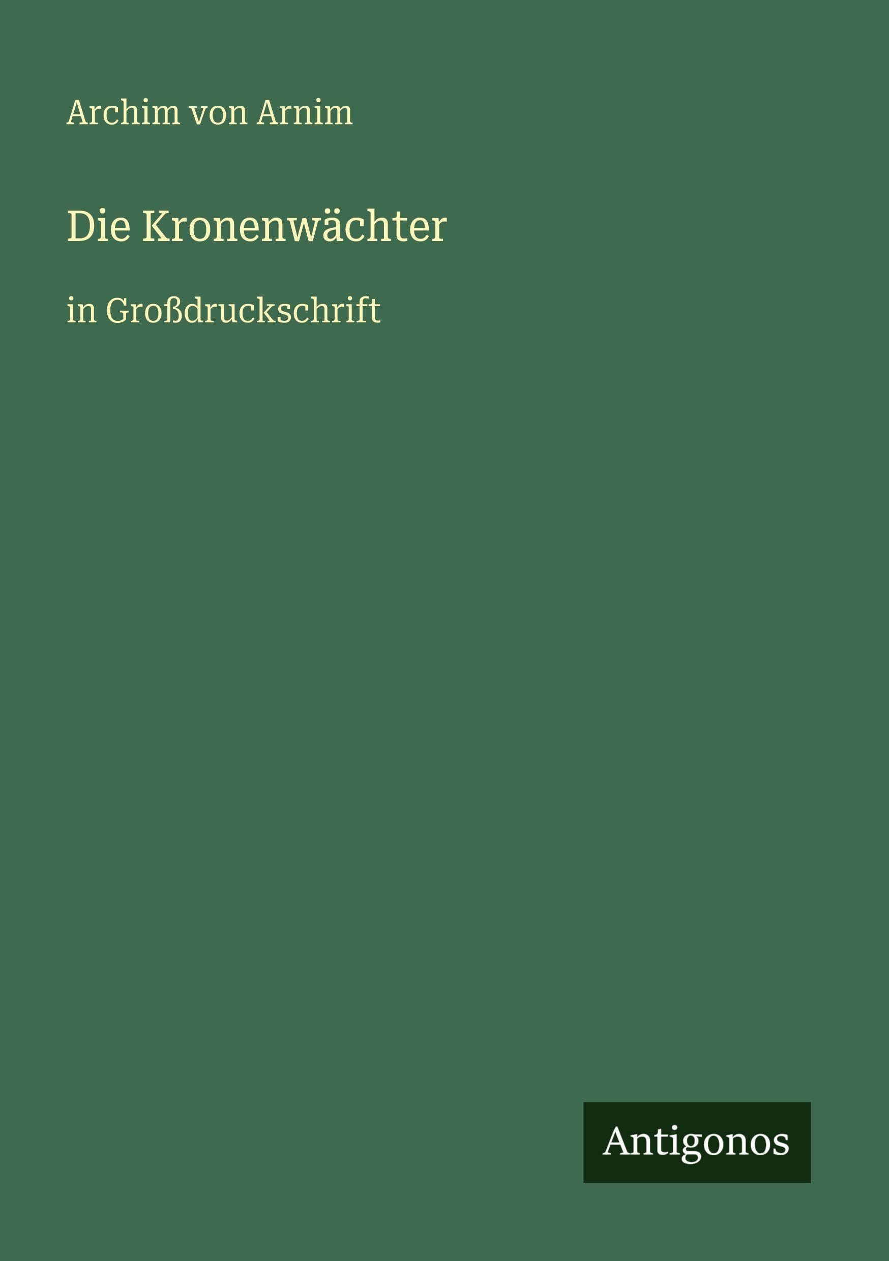 Die Kronenwächter: in Großdruckschrift