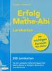 Erfolg im Mathe-Abi Lernkarten: 200 Lernkarten für die optimale Vorbereitung auf das Mathe-Abitur in Analysis, Geometrie und Stochastik