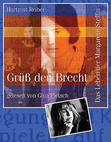 Grüß den Brecht: Das Leben der Margarete Steffin