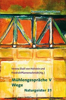 Mühlengespräche V: Wege